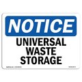 Signmission Safety Sign, OSHA Notice, 7" Height, Universal Waste Storage Sign, Landscape OS-NS-D-710-L-18773